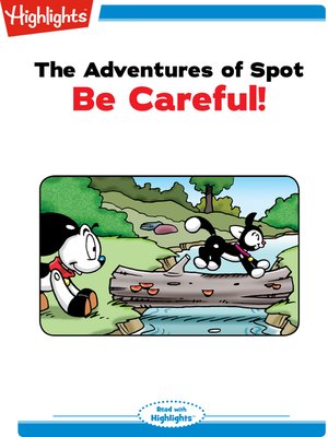cover image of The Adventures of Spot: Be Careful